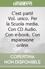 C'est parti! Vol. unico. Per la Scuola media. Con CD Audio. Con e-book. Con espansione online libro