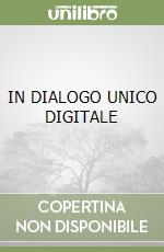 IN DIALOGO UNICO DIGITALE libro