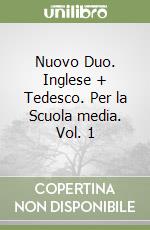 Nuovo Duo. Inglese + Tedesco. Per la Scuola media. Vol. 1 libro