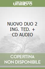 NUOVO DUO 2 ING. TED. + CD AUDIO libro