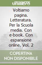 Voltiamo pagina. Letteratura. Per la Scuola media. Con e-book. Con espansione online. Vol. 2 libro