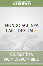 MONDO SCIENZA LAB - DIGITALE libro