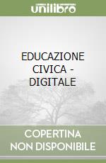 EDUCAZIONE CIVICA - DIGITALE libro