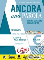 Ancora una parola oggi. Con Quaderno operativo. Per la Scuola media. Con e-book. Con espansione online. Vol. C libro