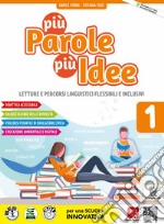 Più parole più idee. Per la Scuola media. Con e-book. Con espansione online. Vol. 2 libro