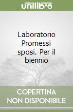 Laboratorio Promessi sposi. Per il biennio libro
