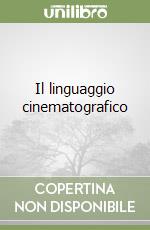 Il linguaggio cinematografico libro