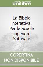 La Bibbia interattiva. Per le Scuole superiori. Software