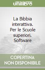 La Bibbia interattiva. Per le Scuole superiori. Software libro