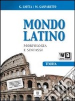 Mondo latino. Laboratorio. Vol. 1A-1B. Con teoria. Materiali per il docente. Per le Scuole superiori libro