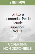 Diritto e economia. Per le Scuole superiori. Vol. 1 libro