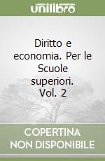 Diritto e economia. Per le Scuole superiori. Vol. 2 libro