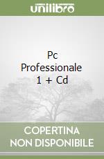 Pc Professionale 1 + Cd libro