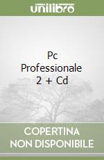 Pc Professionale 2 + Cd libro