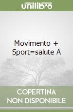 Movimento + Sport=salute A libro