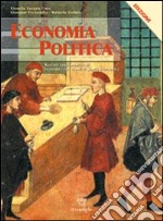 Economia politica. Per le Scuole superiori libro