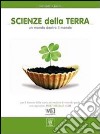 Scienze della terra. Per le Scuole superiori. Con espansione online libro