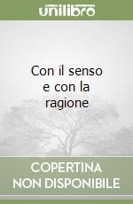 Con il senso e con la ragione libro