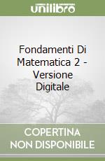 Fondamenti Di Matematica 2 - Versione Digitale libro