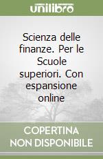 Scienza delle finanze. Per le Scuole superiori. Con espansione online libro