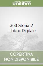 360 Storia 2 - Libro Digitale libro