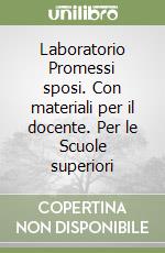 Laboratorio Promessi sposi. Con materiali per il docente. Per le Scuole superiori libro