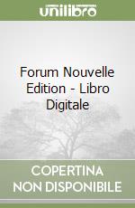 Forum Nouvelle Edition - Libro Digitale libro