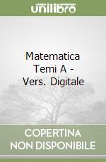Matematica Temi A - Vers. Digitale libro