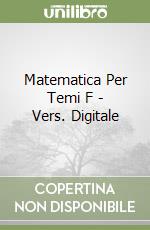 Matematica Per Temi F - Vers. Digitale libro
