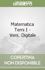Matematica Temi I - Vers. Digitale libro