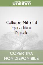 Calliope Mito Ed Epica-libro Digitale libro
