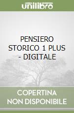 PENSIERO STORICO 1 PLUS - DIGITALE libro