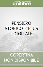 PENSIERO STORICO 2 PLUS - DIGITALE libro