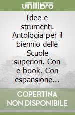 Idee e strumenti. Antologia per il biennio delle Scuole superiori. Con e-book. Con espansione online. Vol. B: Poesia e letteratura libro usato