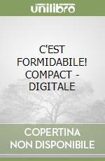 C'EST FORMIDABILE! COMPACT - DIGITALE libro