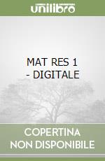 MAT RES 1 - DIGITALE libro