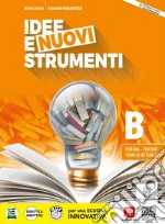 Idee e nuovi strumenti. Per il biennio delle Scuole superiori. Con e-book. Con espansione online. Vol. B: Poesia, teatro, temi di attualitÃ  libro usato