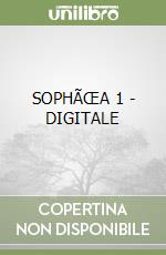 SOPHÃŒA  1 - DIGITALE libro