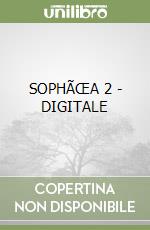 SOPHÃŒA  2 - DIGITALE libro