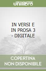 IN VERSI E IN PROSA 3 - DIGITALE libro