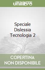 Speciale Dislessia Tecnologia 2 libro