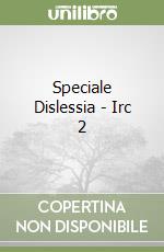 Speciale Dislessia - Irc 2 libro