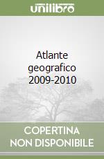 Atlante geografico 2009-2010