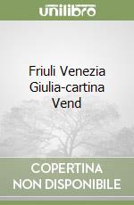 Friuli Venezia Giulia-cartina Vend libro