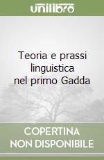 Teoria e prassi linguistica nel primo Gadda libro