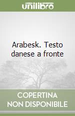 Arabesk. Testo danese a fronte libro