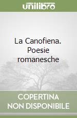 La Canofiena. Poesie romanesche libro
