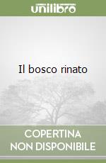 Il bosco rinato libro