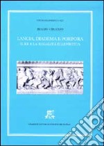 Lancia, diadema e porpora. Il re e la regalità ellenistica libro