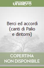 Berci ed accordi (canti di Palio e dintorni) libro